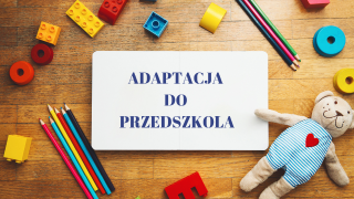 ilustracja do wpisu 
"Akcja-adaptacja!" - rady dla rodziców