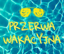 ilustracja do wpisu 
Przerwa wakacyjna